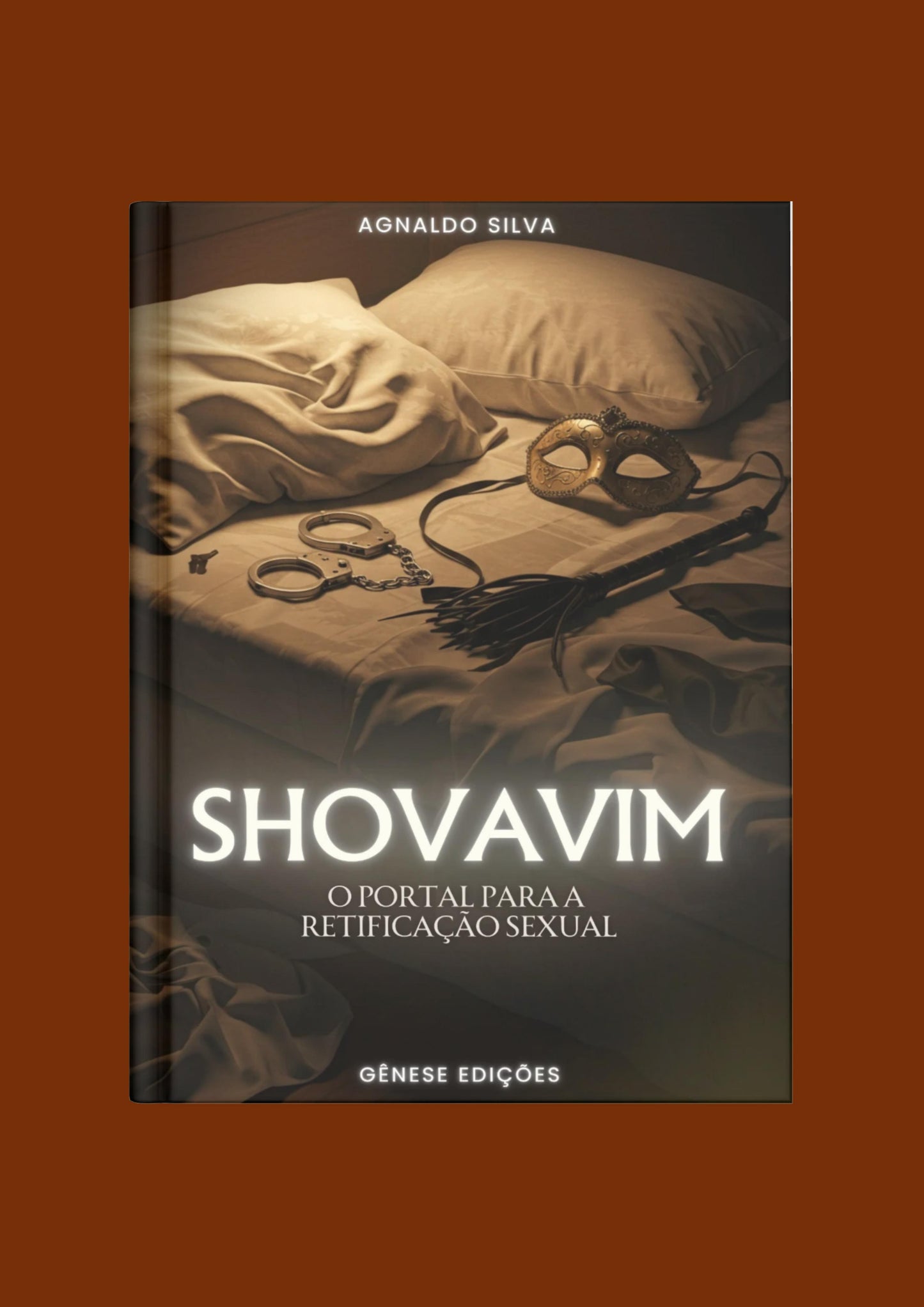 LIVRO DIGITAL - SHOVAVIM - O Portal para a Retificação Sexual - AP.Agnaldo Felipe Silva
