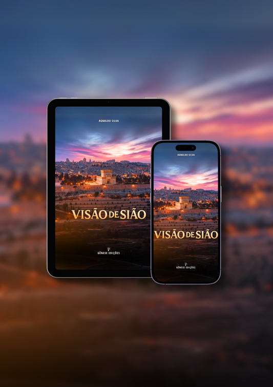 * LIVRO DIGITAL - VISÃO DE SIÃO - Ap. Agnaldo Felipe Silva