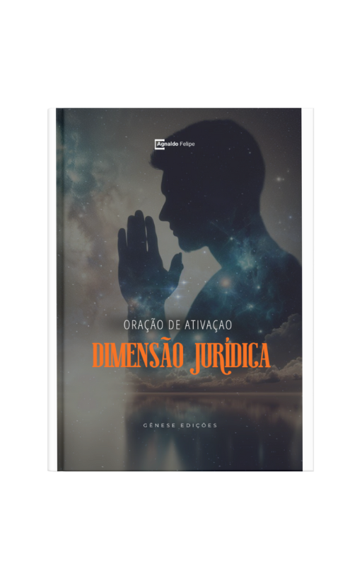 E-book - Oração de Ativação Dimensão Jurídica - Ap. Agnaldo Felipe