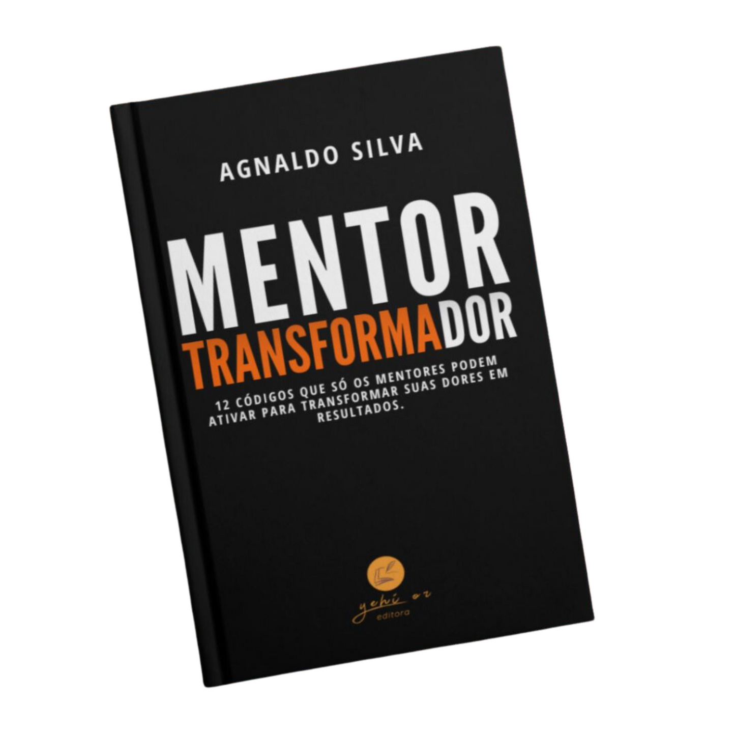 E-book - Mentor Transformador - Pr. Agnaldo Felipe