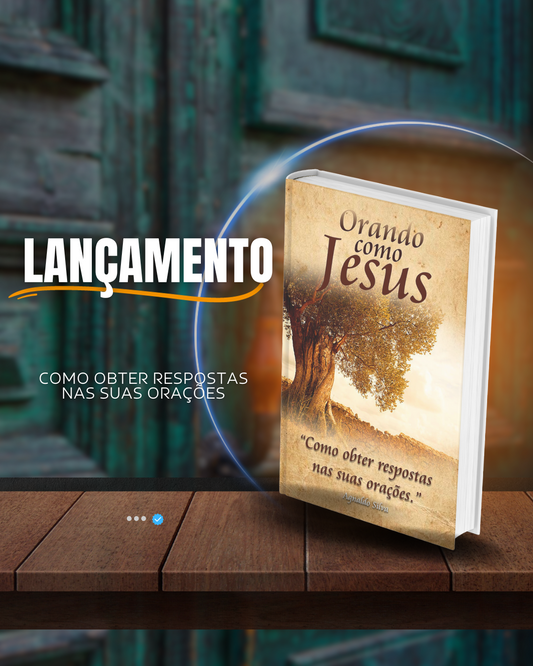 LIVRO DIGITAL - Orando como Jesus - Pr.Agnaldo Felipe Silva