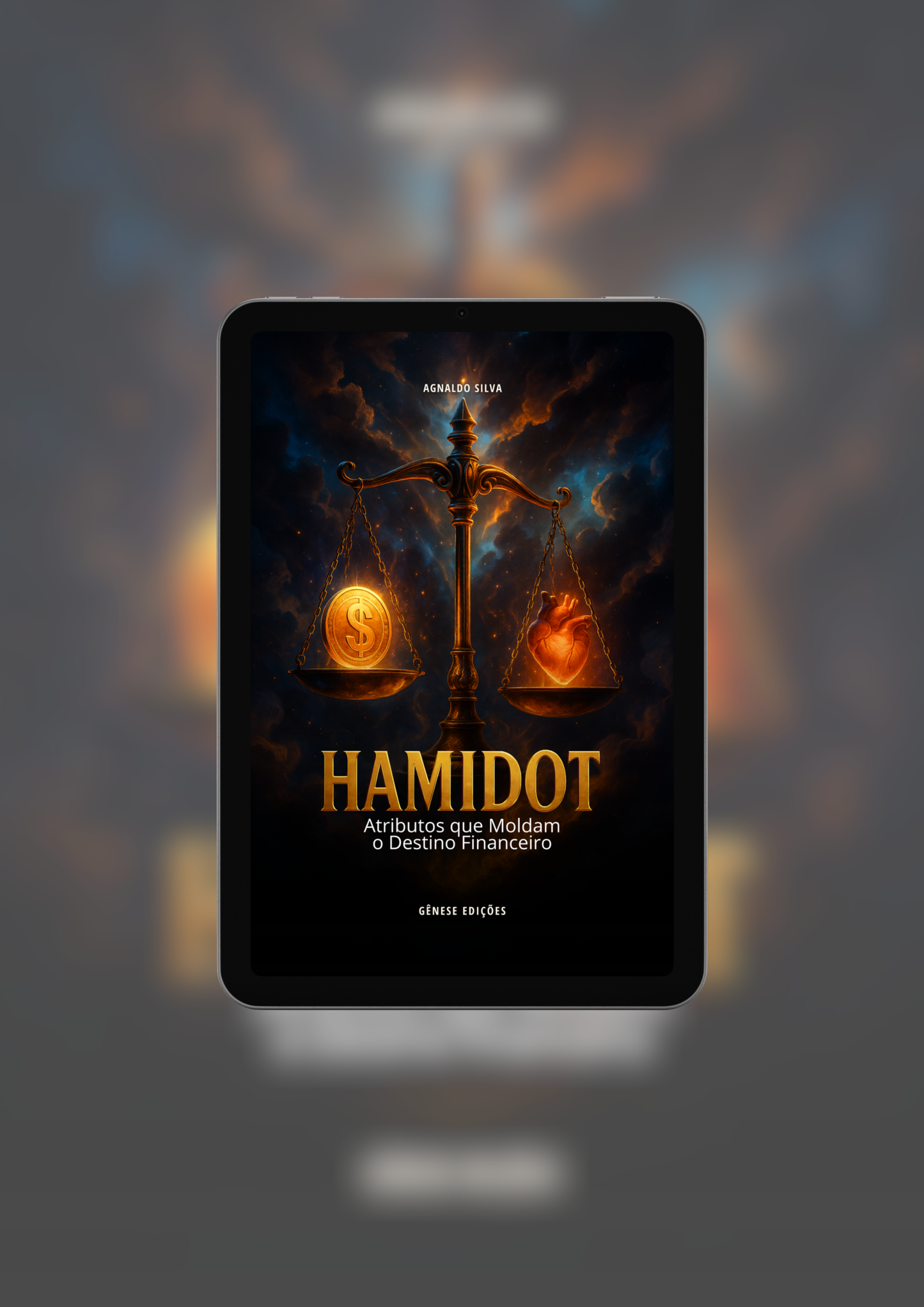 * LIVRO DIGITAL - Hamidot / Atributos Que Moldam O Destino Financeiro - AP.Agnaldo Felipe Silva