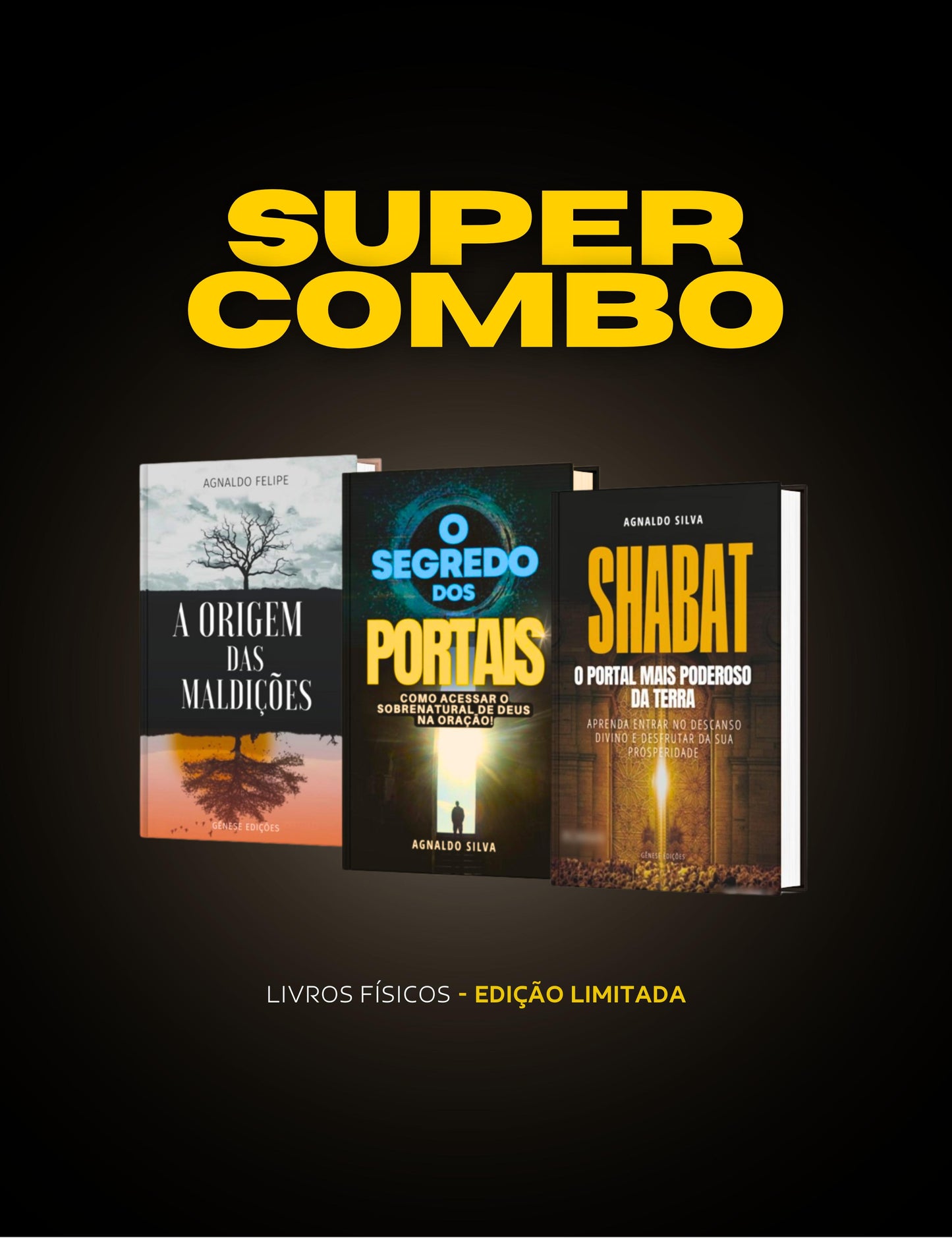 COMBO LIVROS FÍSICOS - A ORIGEM DAS MALDIÇÕES, O SEGREDO DOS PORTAIS E SHABAT - AP.AGNALDO FELIPE SILVA