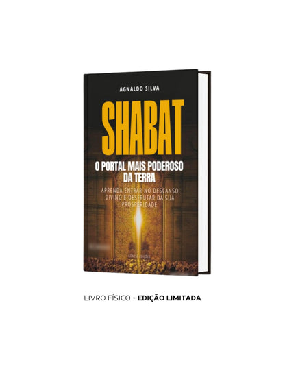 * " LIVRO FÍSICO " / SHABAT - o Portal mais Poderoso da Terra - Ap. Agnaldo Felipe 2ªEd.