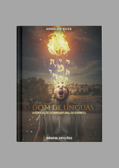 * " LIVRO FÍSICO " / O DOM DE LINGUAS - A edificação sobrenatural do Espiríto - AP.Agnaldo Felipe Silva