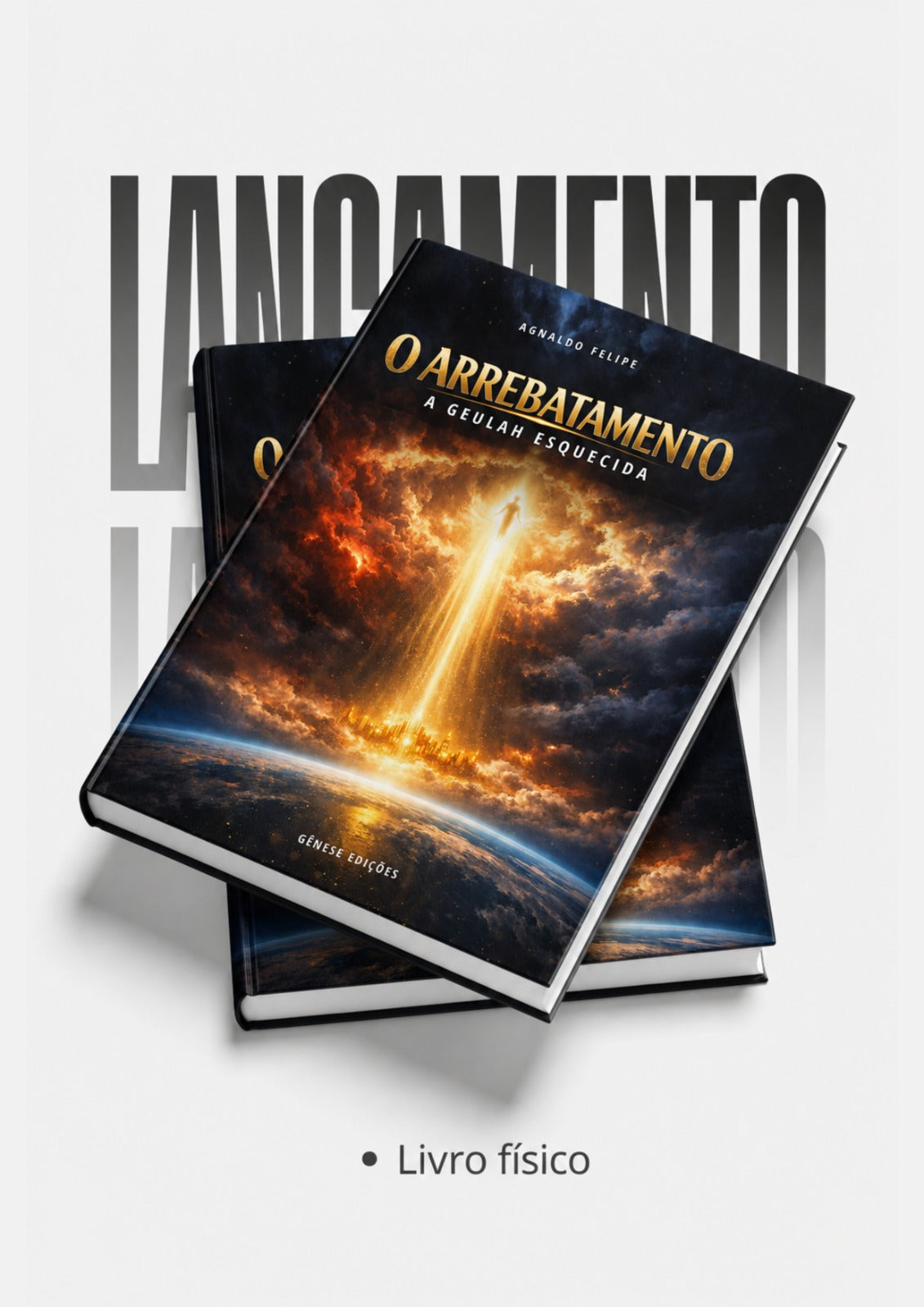 * " LIVRO FÍSICO " / O ARREBATAMENTO - Geulah Esquecida - Ap.Agnaldo Silva.