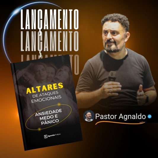 E-book - Altares de Ataques Emocionais - Pr. Agnaldo Felipe.