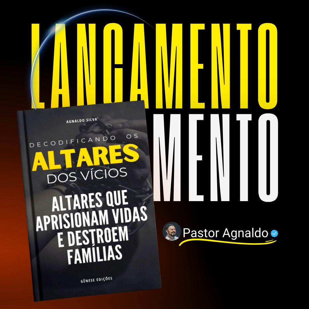 E-book - Decodificando ALTARES DOS VÍCIOS - Pr. Agnaldo Felipe.