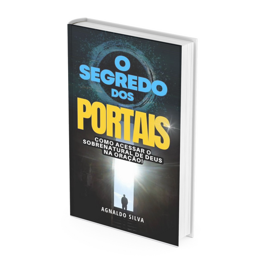 LIVRO DIGITAL - O Segredo dos Portais - Pr. Agnaldo Felipe